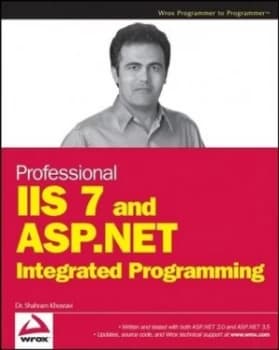 Professional Iis 7 and Asp.Net Integrated Programming by Shahram Khosravi Paperback