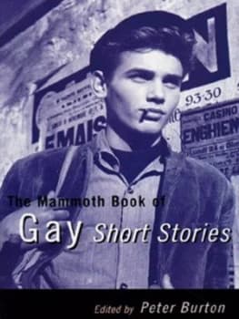 The Mammoth Book of Gay Short Stories by Peter Burton Paperback