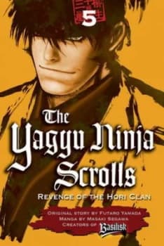 The Yagyu Ninja Scrolls 5 by Masaki Segawa Paperback