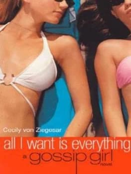 All I Want Is Everything by Cecily Von Ziegesar Paperback