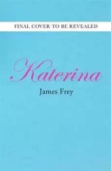 Katerina by James Frey