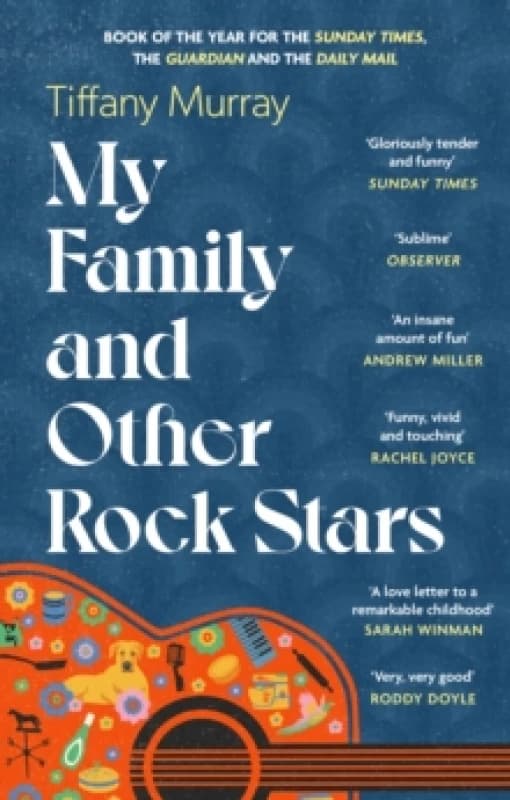My Family and Other Rock Stars. Paperback. By Tiffany Murray Books