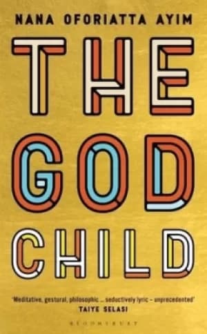 The god child by Nana Oforiatta Ayim