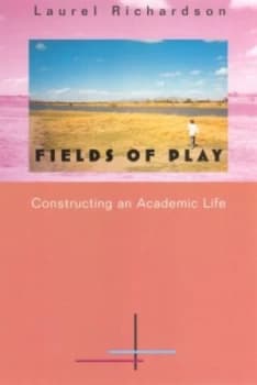 Fields of Play by Laurel Richardson Book