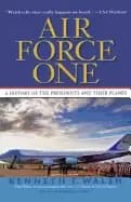 air force one a history of the presidents and their planes