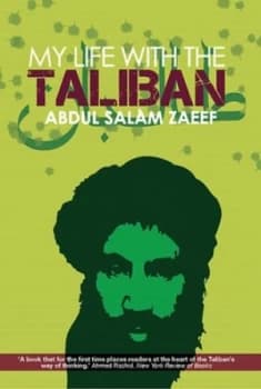 My Life with the Taliban by Mullah Abdul Salam Zaeef Book