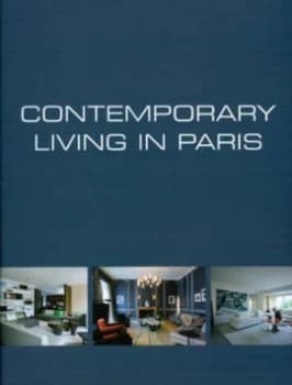 Contemporary Living in Paris by Wim Pauwels Hardback