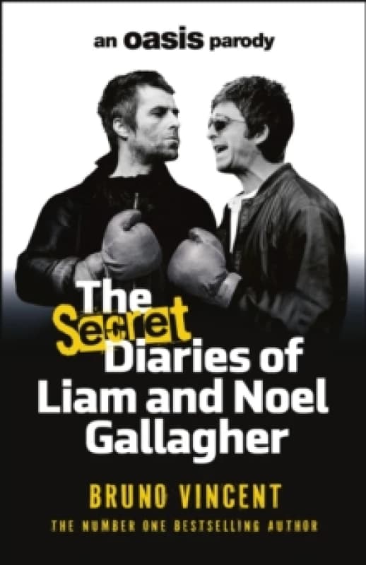 The Secret Diaries of Liam and Noel Gallagher : An Oasis Parody Hardback