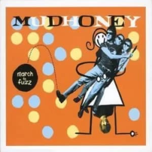 March to Fuzz by Mudhoney CD Album