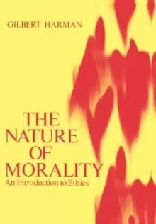 The Nature of Morality : An Introduction to Ethics