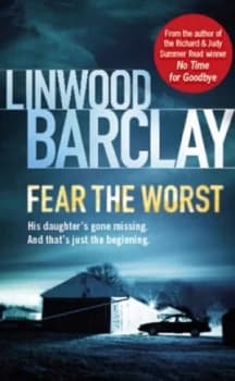 Fear the Worst by Linwood Barclay Paperback