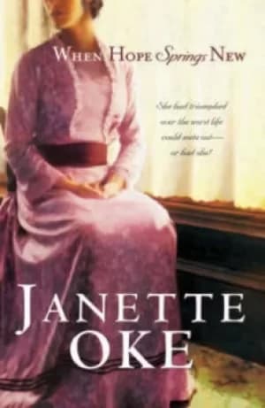 When hope springs new by Janette Oke
