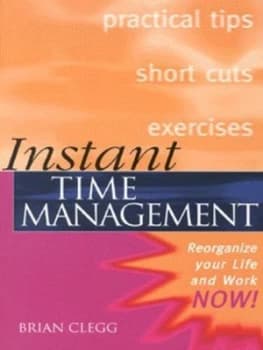 Instant Time Management by Brian Clegg Book