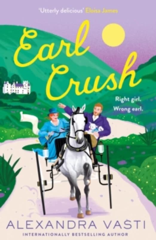 Earl Crush : The steamy and witty Regency romance perfect for fans of Bridgerton and Lex Croucher Paperback / softback