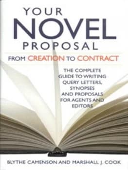 Your Novel Proposal by Blythe Camenson and Marshall Cook Hardback