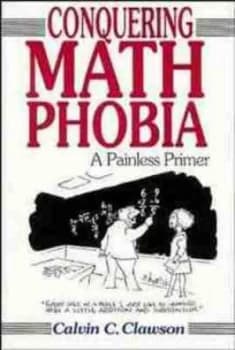 Conquering Math Phobia by Calvin C. Clawson Paperback