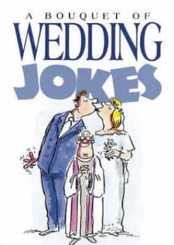 A Bouquet of Wedding Jokes by Elizabeth Cotton and Bill Stott Book