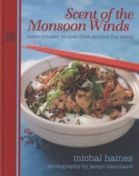 Scent of the Monsoon Winds by Michal Haines and Jacqui Blanchard Hardback