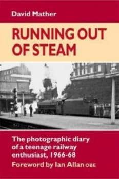 Running Out of Steam by David Mather Hardback