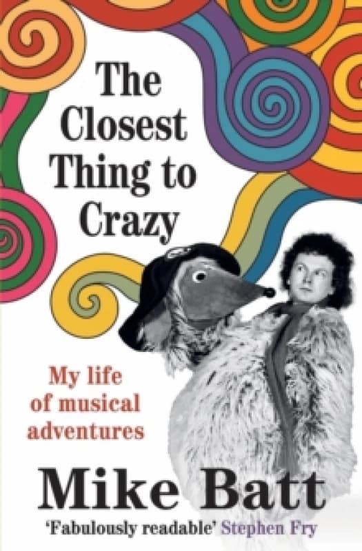 Closest Thing to Crazy : My Life of Musical Adventures Paperback / softback