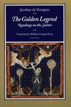 The Golden Legend Volume I - Readings on the Saints by Jacobus De Voragine Paperback