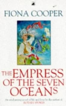 The Empress of the Seven Oceans by Fiona Cooper Paperback