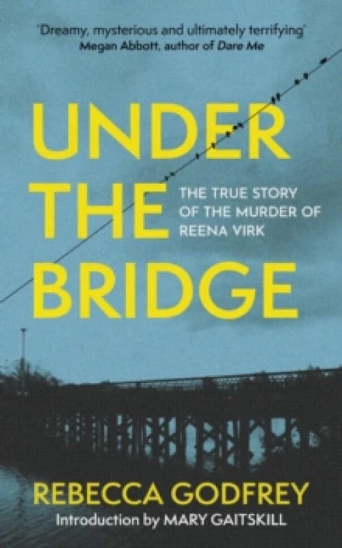 Under the Bridge : Now a Major TV Series Starring Oscar Nominee Lily Gladstone Paperback / softback