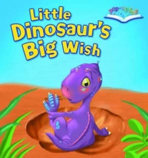 Little Dinosaurs Big Wish Book