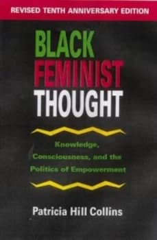 Black Feminist Thought by Patricia Hill Collins Paperback