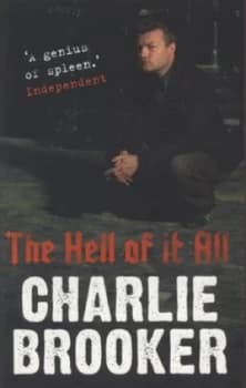 The Hell of It All by Charlie Brooker Paperback
