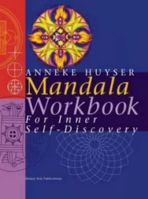 Mandala workbook for inner self-discovery by Anneke Huyser
