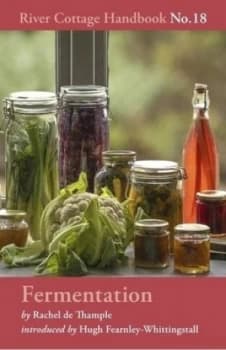 The River Cottage fermentation handbook by Rachel De Thample