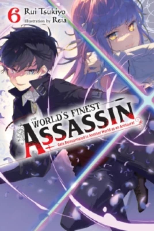 The World's Finest Assassin Gets Reincarnated in Another World as an Aristocrat, Vol. 6 (light novel) Paperback / softback