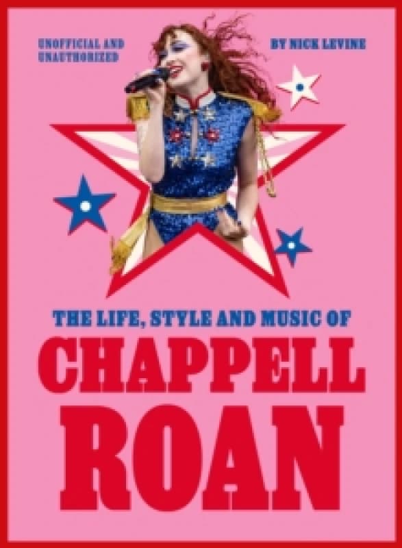 The Life, Style and Music of Chappell Roan : Pop Sensation and LGBTQ+ Icon Hardback