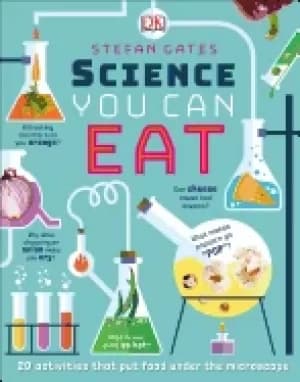 science you can eat 20 activities that put food under the microscope
