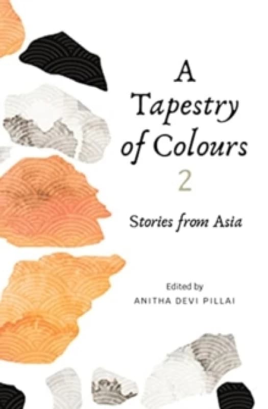 A Tapestry of Colours 2 : Stories from Asia Paperback / softback