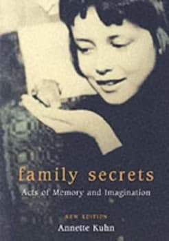 Family Secrets by Annette Kuhn Paperback