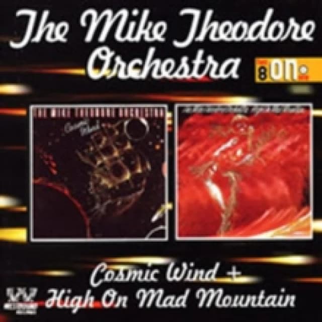 Cosmic Wind & High On Mad Mountain: The Mike Theodore Orchestra CD / Album