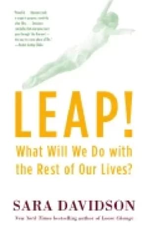 leap what will we do with the rest of our lives
