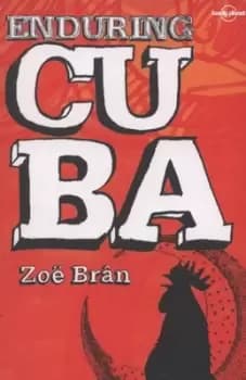 Enduring Cuba by Zo Brn