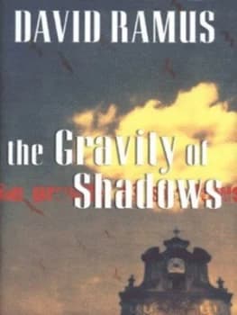The Gravity of Shadows by David Ramus Hardback