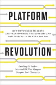 Platform revolution by Geoffrey G. Parker