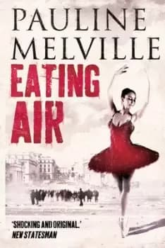 Eating air by Pauline Melville