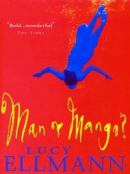Man or Mango by Lucy Ellmann Paperback