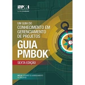 Um guia do Conhecimento em Gerenciamento de Projetos (guia PMBOK) (Brazilian Portuguese version of: A guide to the Project...