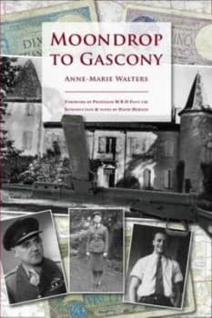 Moondrop to Gascony by Anne-Marie Walters Paperback