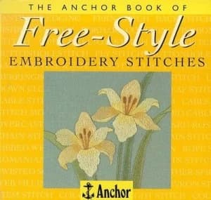 The Anchor Book of Free-Style Embroidery Stitches by Eve Harlow Paperback