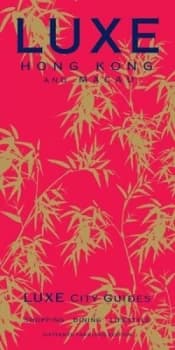 Hong Kong by Luxe City Guides Book