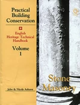 Practical Building Conservation Vol.1 Stone Masonry by John Ashurst Hardback