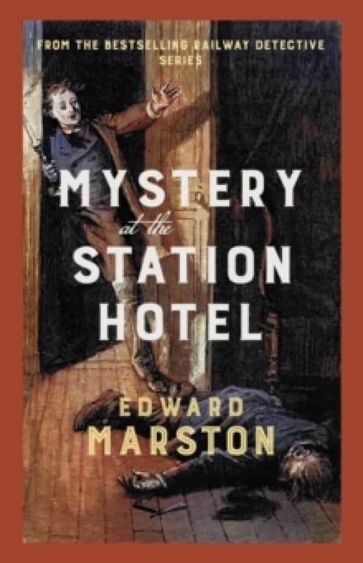 Mystery at the Station Hotel. Paperback. By Edward Marston Books